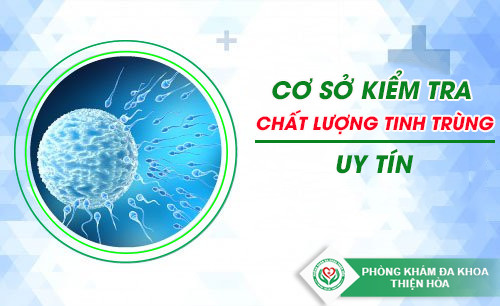 Mách bạn cơ sở kiểm tra chất lượng tinh trùng uy tín tại Hà Nội